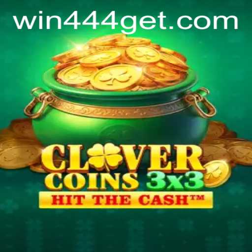 Explore Clovercoin3x3: The Thrilling New Game with Win444 Rewards