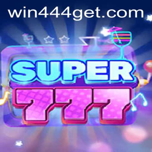 Descubra o Empolgante Mundo de Super777 e as Estratégias de Win444